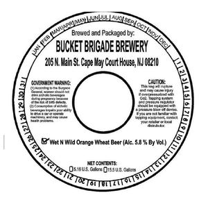 Bucket Brigade Brewery Wet N Wild Orange Wheat Beer May 2023
