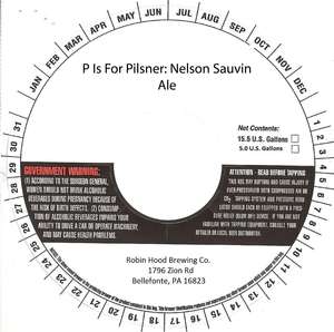 Robin Hood Brewing Co P Is For Pilsner: Nelson Sauvin