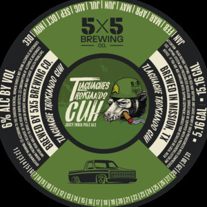 5x5 Brewing Co. Tlacuaches Trokiando Juicy IPA May 2023