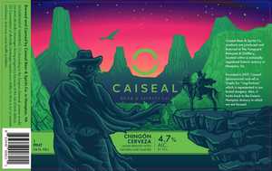 Caiseal Beer & Spirits Co. Chingon Cerveza May 2023