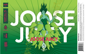 Ever Grain Brewing Co. Joose Juicy