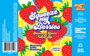 Mustang Sally Brewing Co. Squeeze My Berries