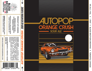 Blood Brothers Brewing Autopop Orange Crush Sour Ale March 2024