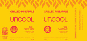 Uncool Beverage Co. Grilled Pineapple
