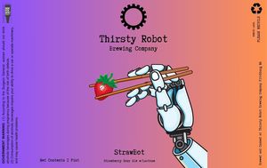 Thirsty Robot Brewing Company Strawbot Strawberry Sour Ale W/lactose