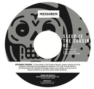 Messorem Sleep Is The Cousin Of...
