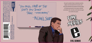 Evil Genius Beer "you Miss 100% Of The Shots You Don't Take - Wayne Gretzky" - Michael Scott