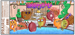 Prairie Artisan Ales The Tropicals