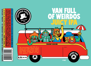 Refined Fool Brewing Co. Van Full Of Weirdos Juicy IPA