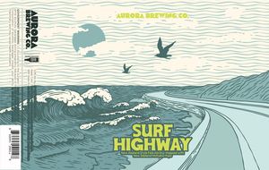 Aurora Brewing Co Surf Highway May 2024